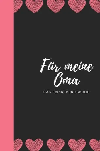 Für meine Oma das Erinnerungsbuch: Geschenkideen für Oma I personalisiertes Geschenk für Großmutter zum Geburtstag Weihnachten I (German Edition)