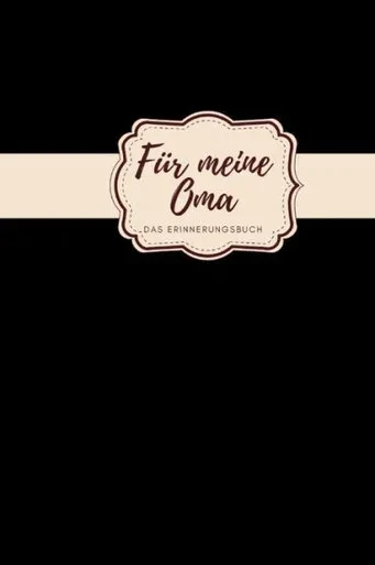 Für meine Oma das Erinnerungsbuch: Geschenkideen für Oma I personalisiertes Geschenk für Großmutter zum Geburtstag Weihnachten I (German Edition)