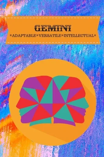 GEMINI: ADAPTABLE*VERSATILE*INTELLECTUAL
