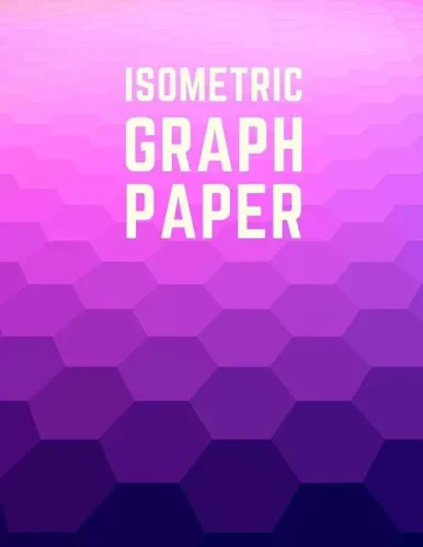 Isometric Graph Paper: Draw Your Own 3D, Sculpture or Landscaping Geometric Designs! 1/4 inch Equilateral Triangle Isometric Graph Recticle Triangular Paper