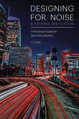 Designing for Noise & Natural Ventilation: A practical guide for non-acousticians