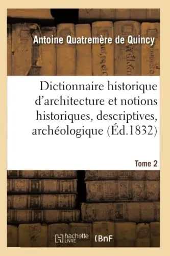 Dictionnaire historique d'architecture (French Edition)