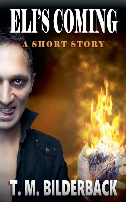 Eli's Coming - A Short Story