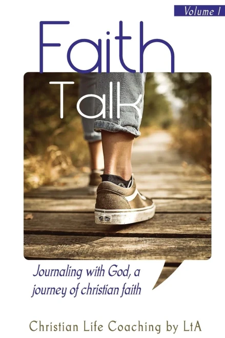 Faith Talk: Journaling With God: A Journey of Christian Faith. Volume I