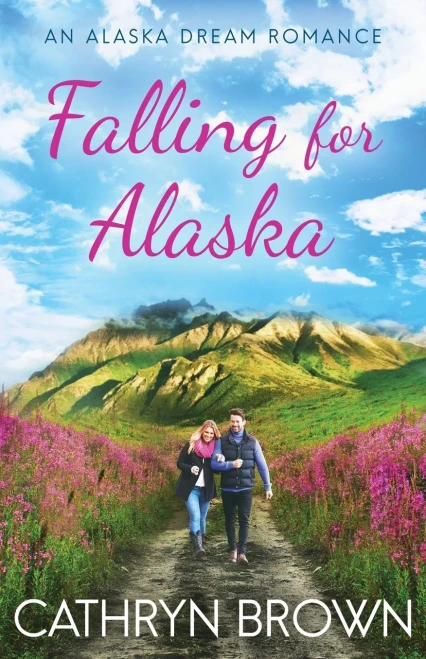 Falling for Alaska (An Alaska Dream Romance)