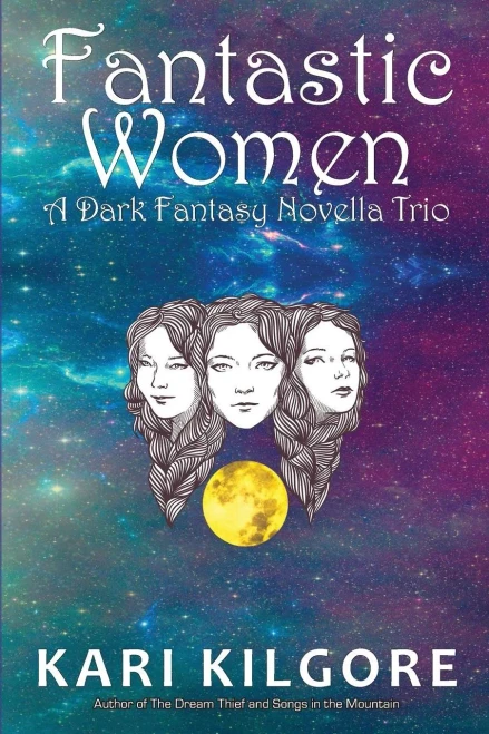Fantastic Women: A Dark Fantasy Novella Trio