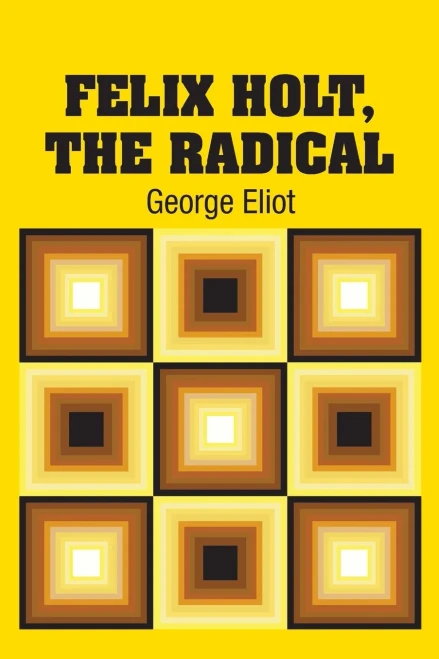 Felix Holt, The Radical