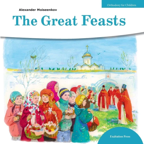 Great Feasts (1) (Orthodoxy for Children)