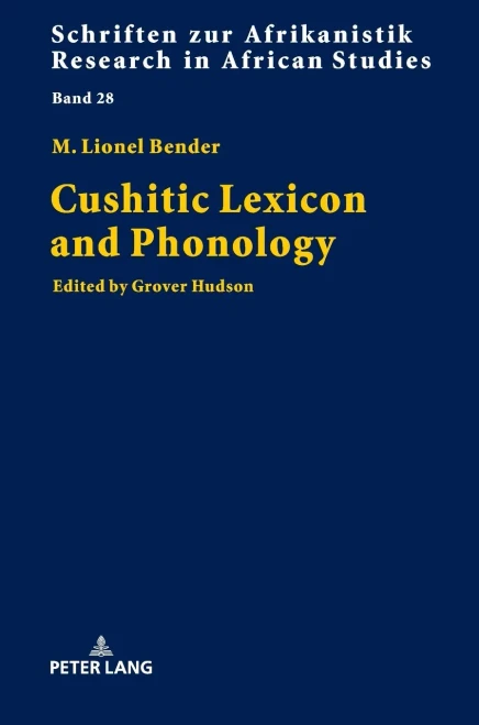 Cushitic Lexicon and Phonology: Edited by Grover Hudson (Schriften zur Afrikanistik / Research in African Studies)