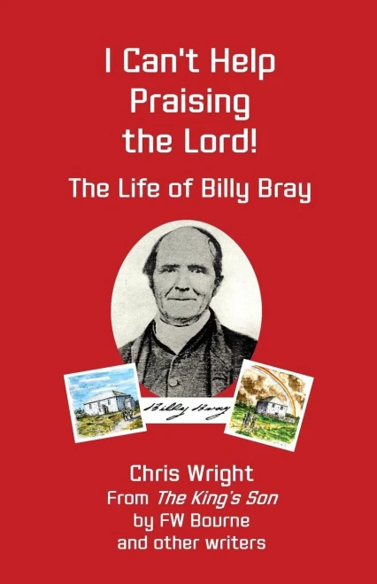 I Cant Help Praising the Lord: The Life of Billy Bray