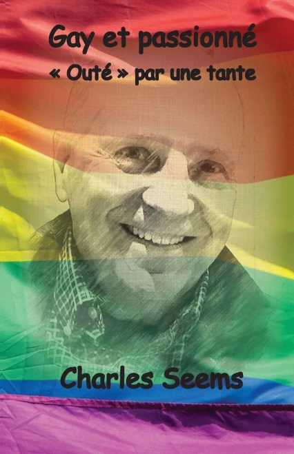 Gay et passionné: « Outé » par une tante (French Edition)