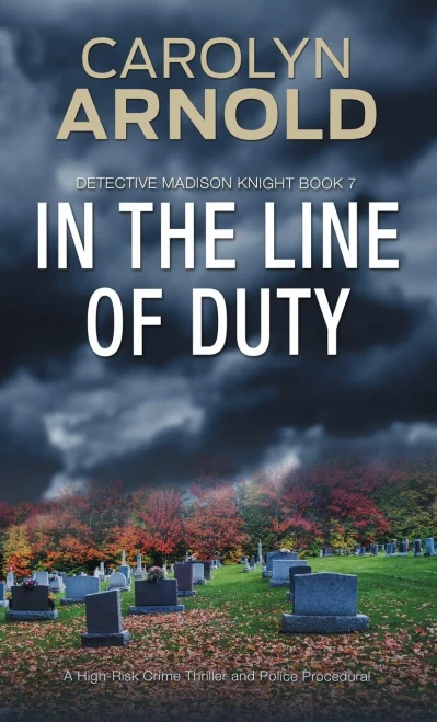 In the Line of Duty: A brilliant action-packed mystery with heart-stopping twists (7) (Detective Madison Knight)