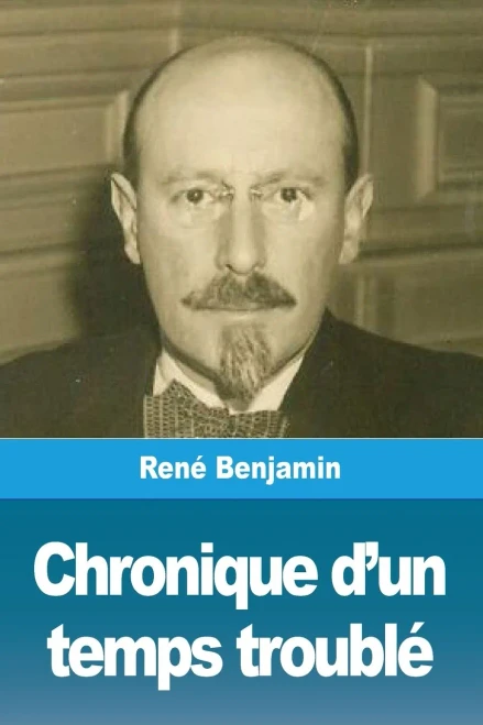 Chronique d'un temps troublé (French Edition)