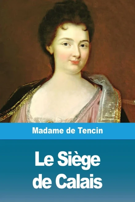 Le Siège de Calais (French Edition)