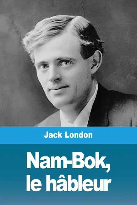 Nam-Bok, le hâbleur (French Edition)