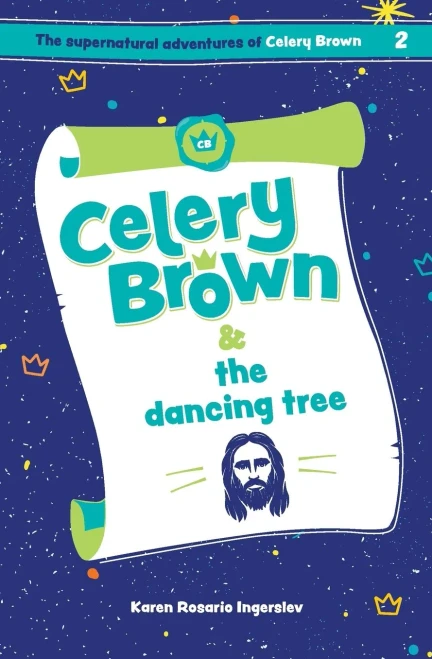 Celery Brown and the dancing tree (The Supernatural Adventures of Celery Brown)