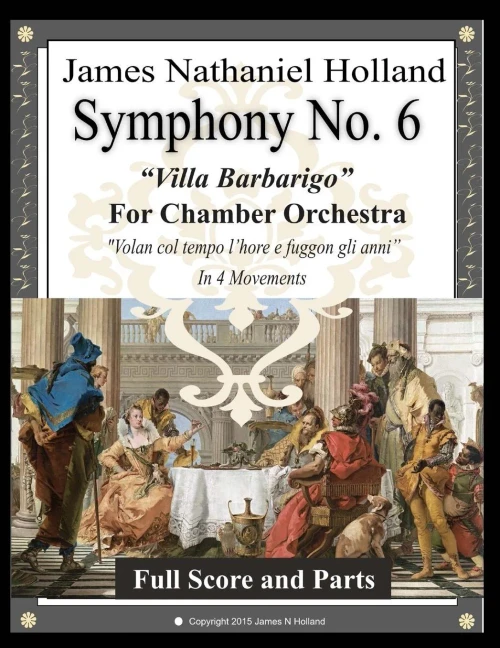 Symphony No. 6 Villa Barbarigo : For Chamber Orchestra In 4 Movements
