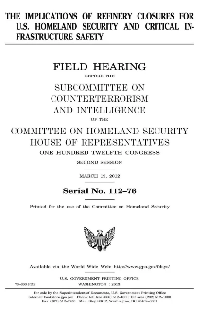 The Implications Of Refinery Closures For U. S. Homeland Security And Critical Infrastructure Safety