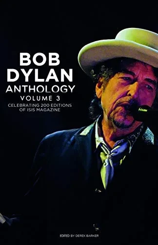 Bob Dylan Anthology Volume 3: Celebrating the 200th ISIS edition