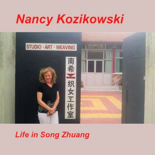 Nancy Kozikowski - Life In Songzhuang