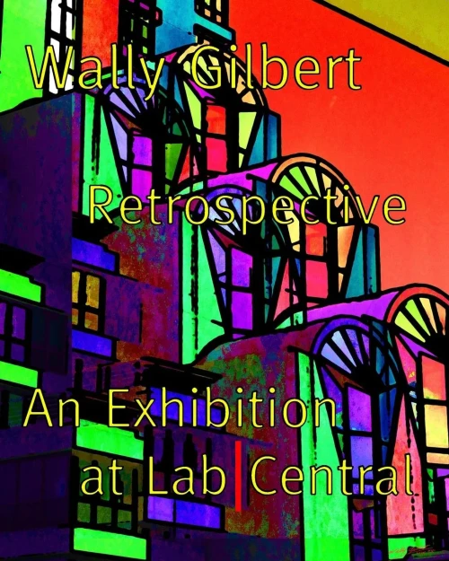 Wally Gilbert Retrospective