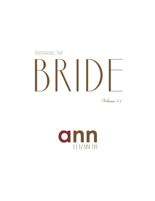 Preparing The Bride Volume 11 - Ann Elizabeth