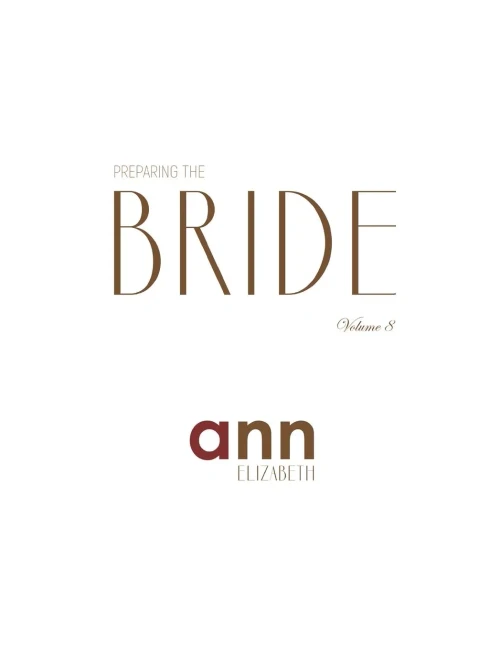 Preparing The Bride Volume 8 - Ann Elizabeth