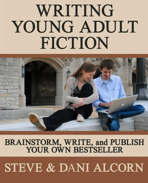 Writing Young Adult Fiction : Brainstorm, Write And Publish Your Own Bestseller