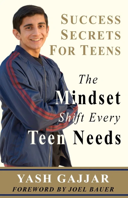 Success Secrets For Teens : The Mindset Shift Every Teen Needs