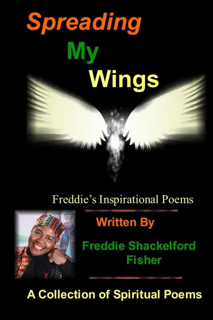 Spreading My Wings : Freddie'S Inspirational Poems