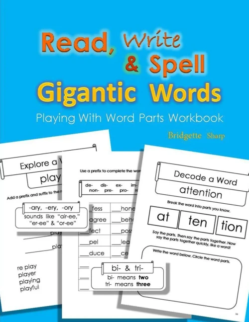Read, Write & Spell Gigantic Words : Playing With Word Parts Workbook