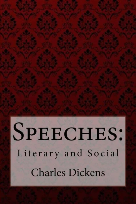 Speeches : Literary And Social Charles Dickens