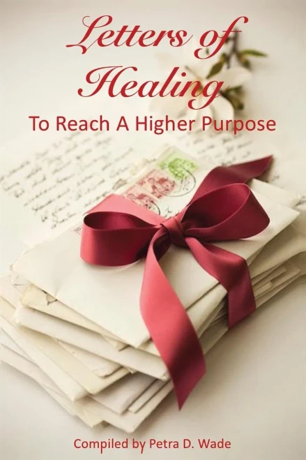 Letters Of Healing To Reach A Higher Purpose