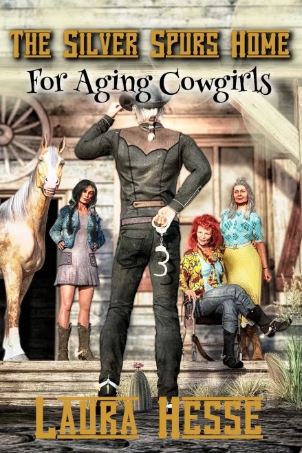 The Silver Spurs Home for Aging Cowgirls (The Silver Spurs Series)