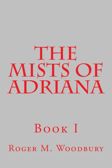 The Mists Of Adriana - Book I