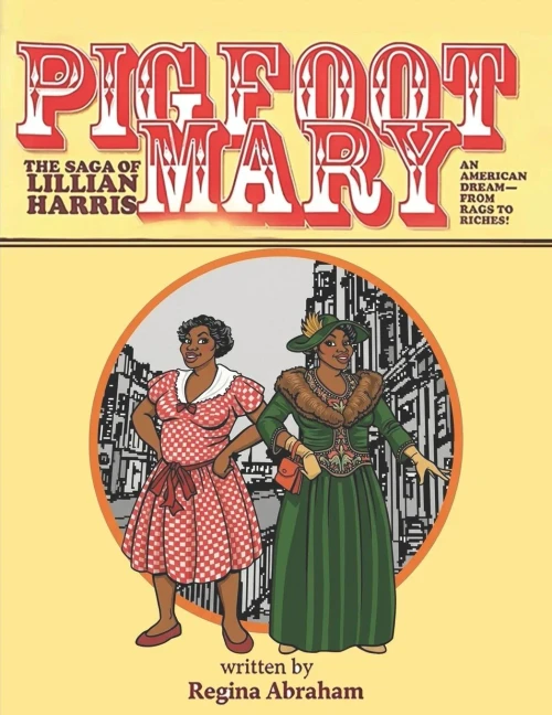 Pig Foot Mary : The Saga Of Lillian Harris