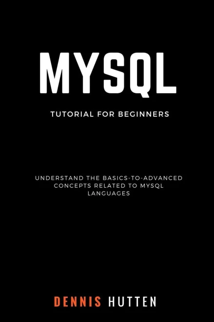 Mysql : Mysql Tutorials For Beginners Basic To Advanced Mysql Languages