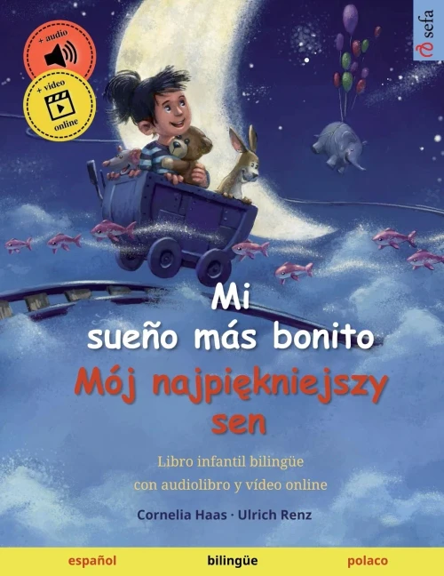 Mi sueño más bonito – Mój najpiękniejszy sen (español – polaco): Libro infantil bilingüe, con audiolibro descargable (Spanish Edition)