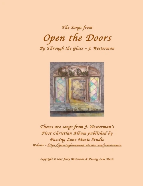 Open The Doors : By Through The Glass - J. Westerman