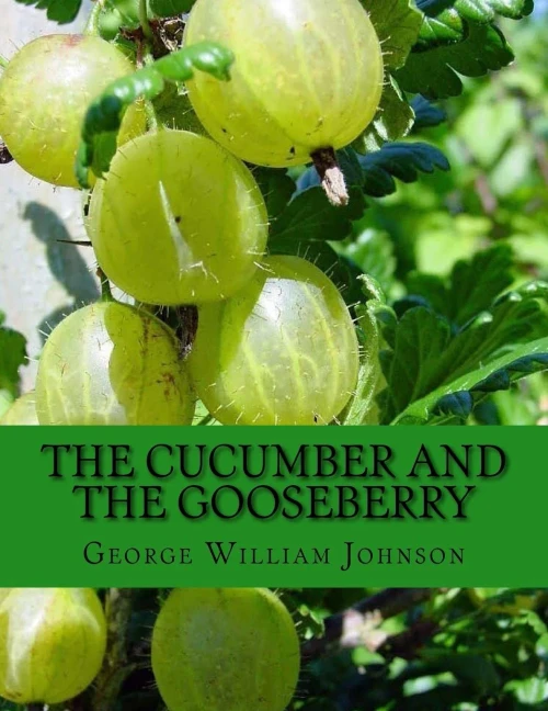 The Cucumber and The Gooseberry
