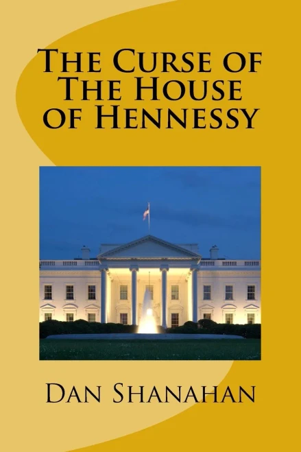 The Curse Of The House Of Hennessy