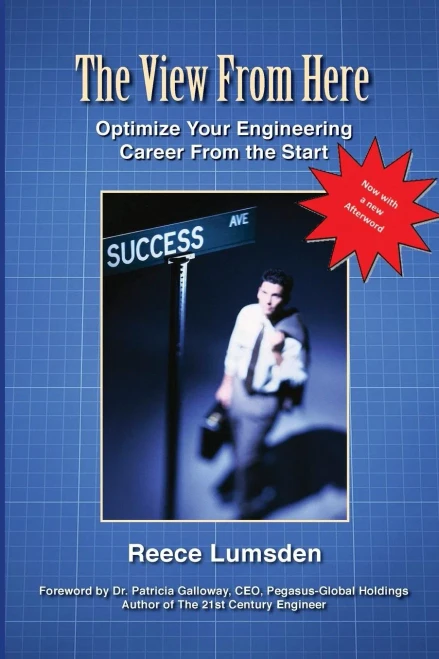 The View From Here : Optimize Your Engineering Career From The Start