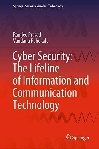 Cyber Security: The Lifeline of Information and Communication Technology (Springer Series in Wireless Technology)