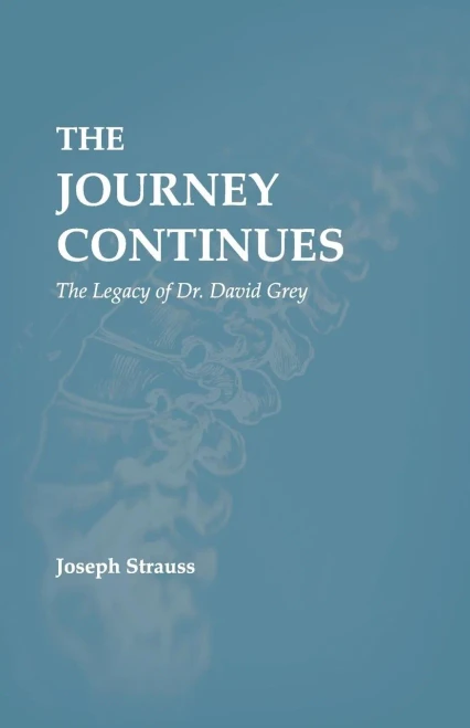 The Journey Continues : The Legacy Of Dr. David Grey