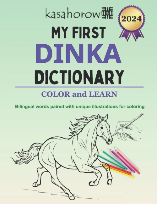 My First Dinka Dictionary : Colour And Learn