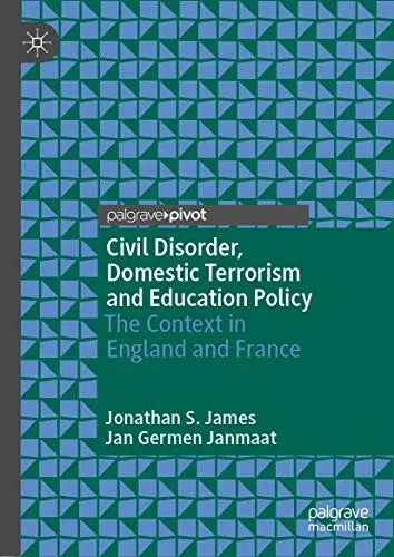 Civil Disorder, Domestic Terrorism and Education Policy: The Context in England and France