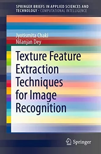 Texture Feature Extraction Techniques for Image Recognition (SpringerBriefs in Applied Sciences and Technology)