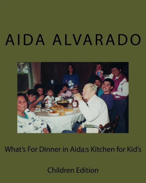What'S For Dinner In Aida'S Kitchen For Kidd'S : Children Edition