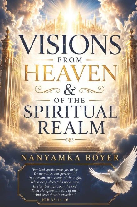 Visions From Heaven & Of The Spiritual Realm