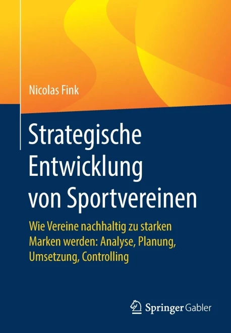 Strategische Entwicklung von Sportvereinen: Wie Vereine nachhaltig zu starken Marken werden: Analyse, Planung, Umsetzung, Controlling (German Edition)